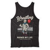 Wrestling Ruined My Life - Tank Top