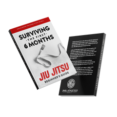 Jiu Jitsu Beginner's Guide: Surviving the First 6 Months - Your Blueprint to Get Past the Wall